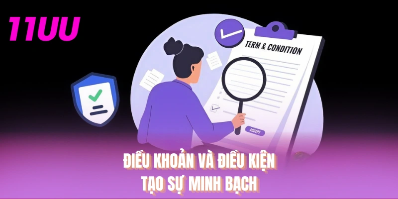 Điều khoản và điều kiện tạo sự minh bạch