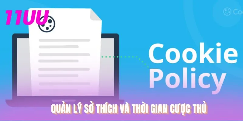 Quản lý sở thích và thời gian cược thủ