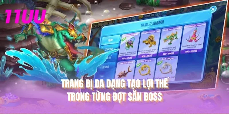 Trang bị đa dạng tạo lợi thế trong từng đợt săn BOSS